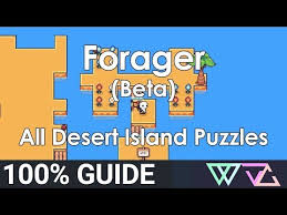 Guide to the old man, princess Forager Beta 100 Guide All Desert Island Puzzles Quests Overworld