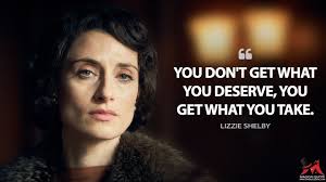 When I Go Don T Cry For Me Peaky Blinders You Don T Get What You Deserve You Get What You Take Magicalquote In 2020 Peaky Blinders Quotes You Dont Deserve Me Peaky Blinders