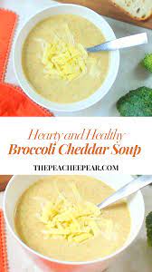 Healthy And Hearty Broccoli Cheddar Soup Recipe Recipes Dinner Recipes Easy Quick Healthy