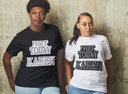 Pin On Not Today Karen Shirt Funny Karen Shirts Protest