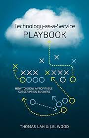 Technology As A Service Playbook How To Grow A Profitable Subscription Business Books Ebooks Audiobooks Subscription Business Ebook What Book