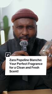 Zara Popeline Blanche: Your Perfect Fragrance for a Clean and Fresh Sc...