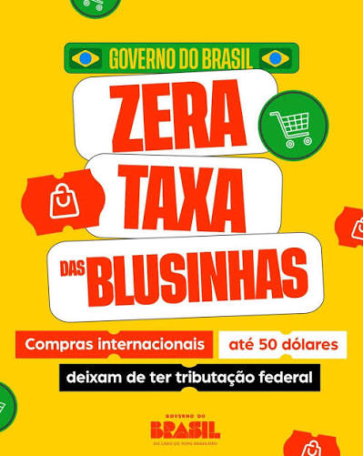 A TAXA DAS BLUSINHAS TÁ ZERADA, MINHA GENTE! O Governo do Brasil zerou os  impostos federais para compras internacionais de até 50 dólares, acabando  com o imposto de importação nessa faixa e
