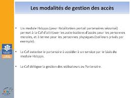 Pour répondre aux attentes du public. Caf Partenaire Bailleur