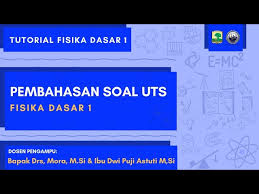 Subjek fisika, dibedakan dari kimia dan biologi. Tutorial Pembahasan Soal Uts Fisika Dasar I Bapak Drs Mora M Si Dan Ibu Dwi Puji Astuti M Si Youtube