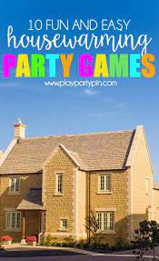 10 Surprisingly Fun Housewarming Party Games To Host The Absolute Best Housewarming Party Housewarming Party Games Housewarming Party Housewarming Party Themes
