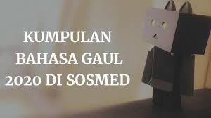 Maybe you would like to learn more about one of these? Biar Nggak Kudet Ini Kumpulan Bahasa Gaul 2020 Di Sosmed Arti Semongko Ajg Hingga Arti Kode 4646 Tribun Pekanbaru