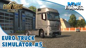 Euro Truck Simulator 2 Episode 5 On Achete Notre Camion Youtube
