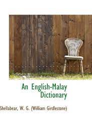 Look through examples of assurance translation in sentences, listen to pronunciation and learn grammar. Amazon Com An English Malay Dictionary English And Malayalam Edition 9781110320721 W G William Girdlestone Shellabea Books