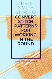 Three Simple Steps To Convert Stitch Patterns For Working In