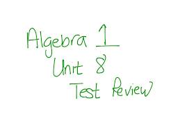 D the price increased from $20 to $25 ($5) so the question is 5 is what percent of 20. Algebra 1 Unit 8 Test Review 1 Test Math Algebra Quadratic Equations Showme