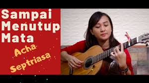 Chord lagu sampai menutup mata acha septriasa. 3 95 Mb See N See Guitar Sampai Menutup Mata Acha Septriasa Download Lagu Mp3 Gratis Mp3 Dragon