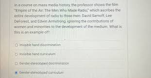 Solved In a course on mass media history, the professor | Chegg.com
