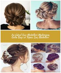 Gelin Saci Dugun Sac Modelleri Abiye Sac Modelleri Topuz Modelleri Wedding Hairstyle En Guzel Sac Modelleri