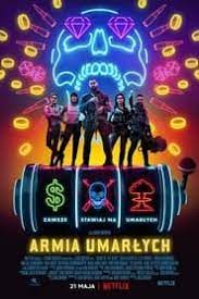 Akcja armii umarłych, autorstwa zacka snydera (300, liga sprawiedliwości zacka snydera), rozgrywa się po wybuchu epidemii zombie, która pozostawiła las vegas w gruzach i odgrodziła miasto od reszty świata. 6v Mi1gr0odhdm