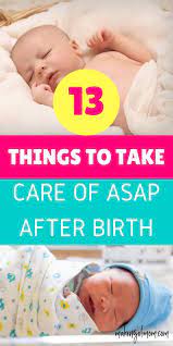 What To Do After Baby Is Born 13 Things To Remember To Do Asap After Baby Baby Care Tips New Baby Products
