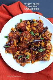 Spicy Crispy Kung Pao Cauliflower Vegan Richa