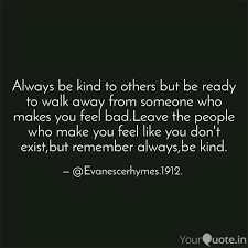 Check spelling or type a new query. Always Be Kind To Others Quotes Writings By Evanescerhymes Yourquote