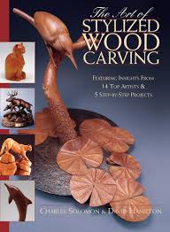 Richard and sherry's wood carvings. Art Of Stylized Wood Carving Featuring Insights From 14 Top Artists 5 Step By Step Projects Fox Chapel Publishing Learn How To Favor Form Over Detail And Follow The Natural State Of The