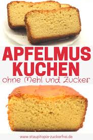 Apfelmuskuchen Ohne Zucker Staupitopia Zuckerfrei Rezept Apfelmuskuchen Ohne Zucker Apfelmuskuchen Backen Ohne Mehl