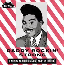 Various : Daddy Rockin' Strong -- Tribute To Nolan Strong & The Diablos  (LP, Vinyl record album) -- Dusty Groove is Chicago's Online Record Store
