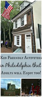 Here S A List Of Many Kid Friendly Activities In Philadelphia Usa That Adults Will Love Too Make S Kid Friendly Activities Usa Travel Destinations Travel Usa