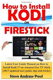 I suggest installing a few free apps on your firestick to stream video. How To Install Kodi On Firestick Latest User Guide Manual On How To Install Kodi 17 On Amazon Fire Tv Stick 2017 U In 2020 Fire Tv Stick Amazon Fire Tv Stick Fire Tv