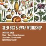 Seed Box & Swap Workshop
