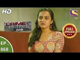 Crime Patrol à¤ à¤° à¤à¤® à¤ª à¤ à¤° à¤² à¤¸à¤¤à¤° à¤ Ep 868 Full Episode 4th November 2017 Youtube Download Free Movies Online Full Episodes Watch Full Episodes The important role behind its success is crime patrol star cast the main motto of crime patrol team is not only on creating awareness about crimes, but it also aims to help the victims on whom their episodes are. crime patrol à¤ à¤° à¤à¤® à¤ª à¤ à¤° à¤² à¤¸à¤¤à¤° à¤