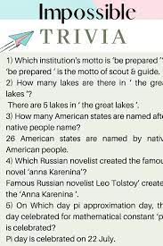 If you paid attention in history class, you might have a shot at a few of these answers. 98 Nearly Impossible Trivia Questions For Kids Adults Kids N Clicks