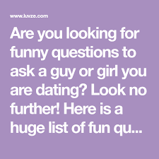 Not only will they freshen things up. 190 Funny Questions To Ask A Guy Girl Or Your Crush