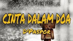 Rabu, 27 januari 2021 14:32 D Paspor Cinta Dalam Doa Lirik Youtube