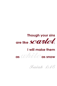 Maybe you would like to learn more about one of these? Though Your Sins Are Like Scarlet I Will Make Them As White As Snow Scripture Quotes Verses For Cards Words Quotes