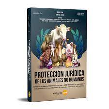 Maybe you would like to learn more about one of these? Proteccion Juridica De Los Animal No Humanos Ediciones Dyd