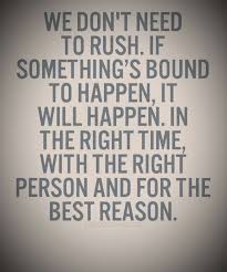Just A Great Quote About Having Patience In Life Mrh Words Quotes Inspirational Quotes Pictures Words