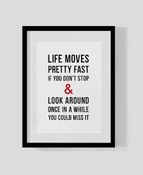 Ferris bueller quotes life moves pretty fast jennifer grey paper ship cinema posters quote posters movie posters day off illustrations. Ferris Bueller S Day Off Classic Film Quote Print Life Etsy