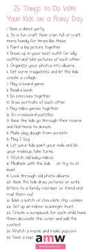 25 Things To Do With Kids On A Rainy Day On Amotherworld Com Kids Parenting Parenting Kids
