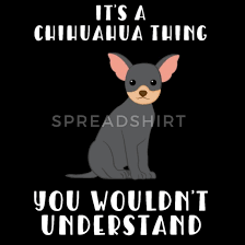 My ears are too beeg for my head. Chihuahua Chihuahua T Shirt Sarcasm Quote Men S T Shirt Spreadshirt