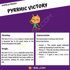 Pyrrhic Victory Definition Of The Useful Term Pyrrhic Victory With Examples 7 E S L In 2020 Victorious Idioms And Phrases Other Ways To Say