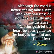 Jalaluddin Rumi Jalaluddin Rumi Quotes Rumi Quotes Rumi Wisdom Road Path Heart Hesitant Fear Guidance Rumi Inspirational Quotes Rumi Quotes Rumi