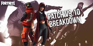 However, the update is just a maintenance update, and with v12.60 expected next. Fortnite Patch Notes V9 10 The Fortnite X Jordan Event New Hot Spots