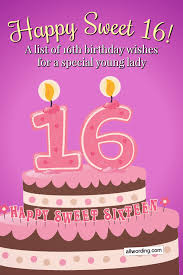 Birthday Wishes For 18 Year Old Daughter Happy Sweet 16 A List Of 16th Birthday Wishes For A Special Young Lady 16th Birthday Wishes Happy 16th Birthday Birthday Wishes For Daughter