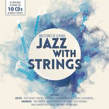 milestones of legends jazz with strings