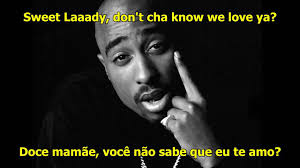 You are appreciated when i was young, me and my mama had beef 17 years old, kicked out on the street. 2pac Dear Mama Legendado Lyrics Youtube