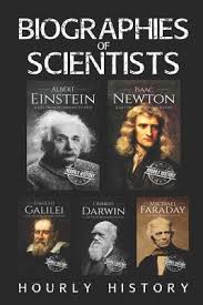 Biographies of Scientists: Albert Einstein, Isaac Newton, Galileo Galilei,  Charles Darwin, Michael Faraday (Paperback)