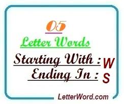 Anagrams and words you can . Five Letter Words Starting With W And Ending In S Letterword Com
