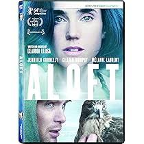 Aloft : Connelly, Jennifer, Murphy, Cillian, Laurent, Melanie, Chaplin,  Oona, Tracey, Ian, McRobbie, Peter, Shimell, William, Drake, Nancy,  McGrath, Zen, Llosa, Claudia: Amazon.nl: DVD & Blu-ray