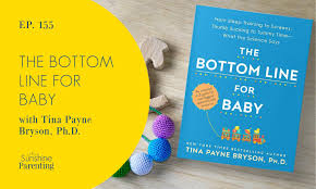 Here's why that's a good idea: Ep 155 The Bottom Line For Baby With Tina Payne Bryson Ph D Sunshine Parenting