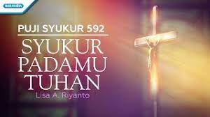 Puji Syukur 592 Syukur Padamu Tuhan Lisa A Riyanto With Lyric Youtube
