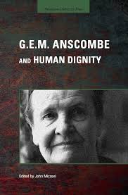 G.E.M. Anscombe and Human Dignity by John Mizzoni (Ebook)